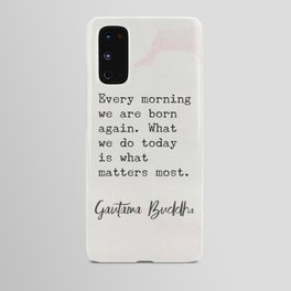 Gautama Buddha quote 90 Android Case