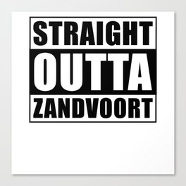 Straight Outta Zandvoort Canvas Print