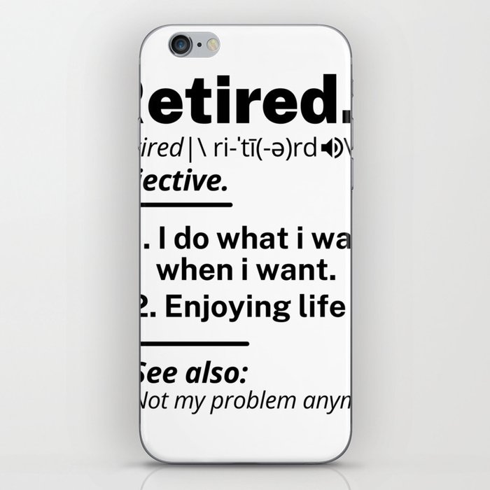 Retired. definition-Funny Retirement Gift iPhone Skin