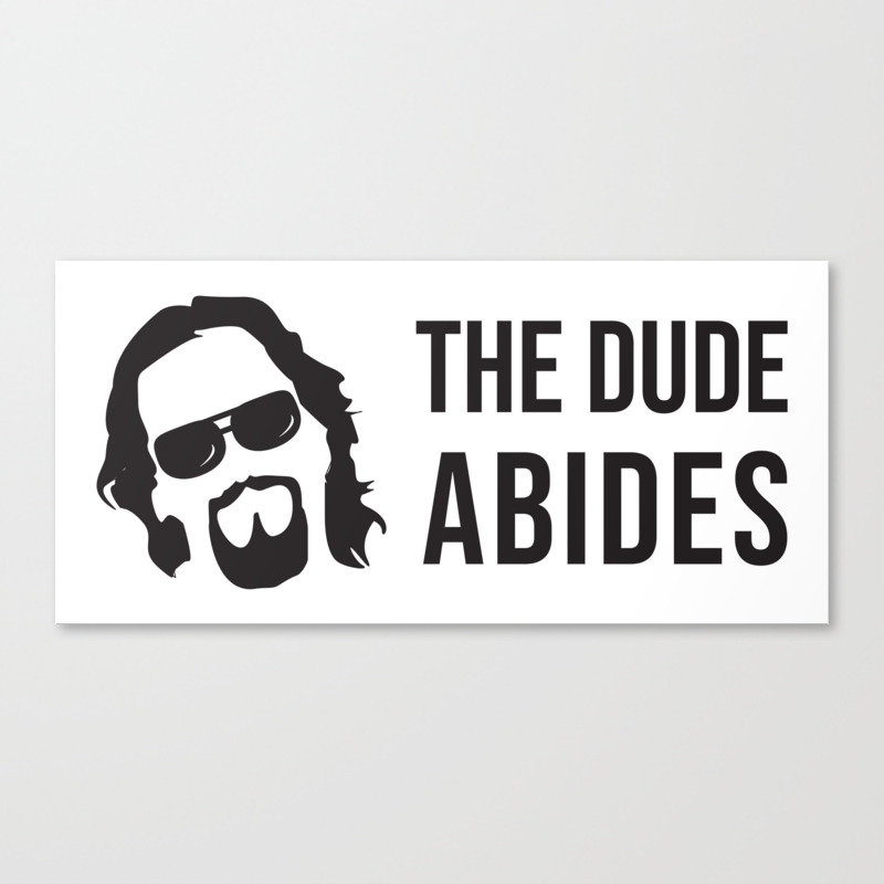 The Dude Abides The Big Lebowski Canvas Print
