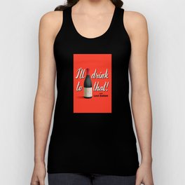 I'll Drink to That! 2021 Tank Top
