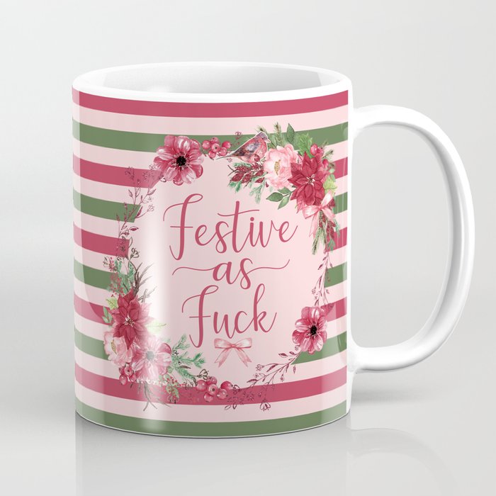 Festive As Fuck, Funny, Christmas Quote Coffee Mug