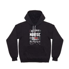 Retired Nurse Officially Discharged Hoody