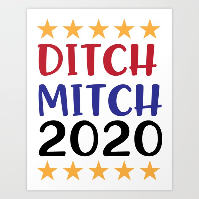 Ditch Mitch 2020 Art Print