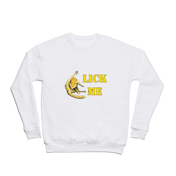 Lick Me (cat cleaning itself) Crewneck Sweatshirt