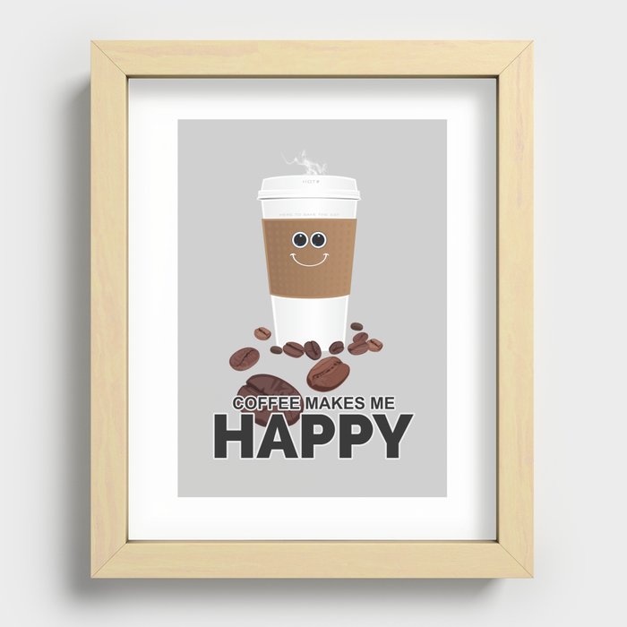 Coffee Makes Me Happy Recessed Framed Print