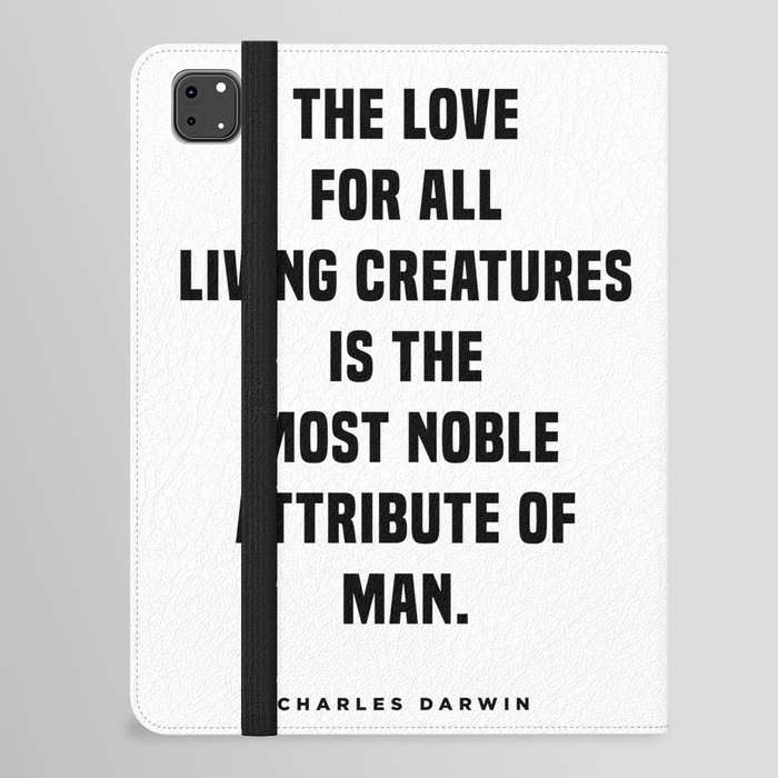 Charles Darwin Quote - Inspirational Quote - Love for all living creatures iPad Folio Case
