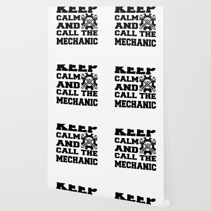 Keep Calm And Call The Mechanic Wallpaper By Teerock Society6