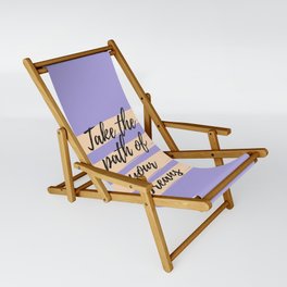 Take the path of your dreams, Inspirational, Motivational, Empowerment, Purple Sling Chair