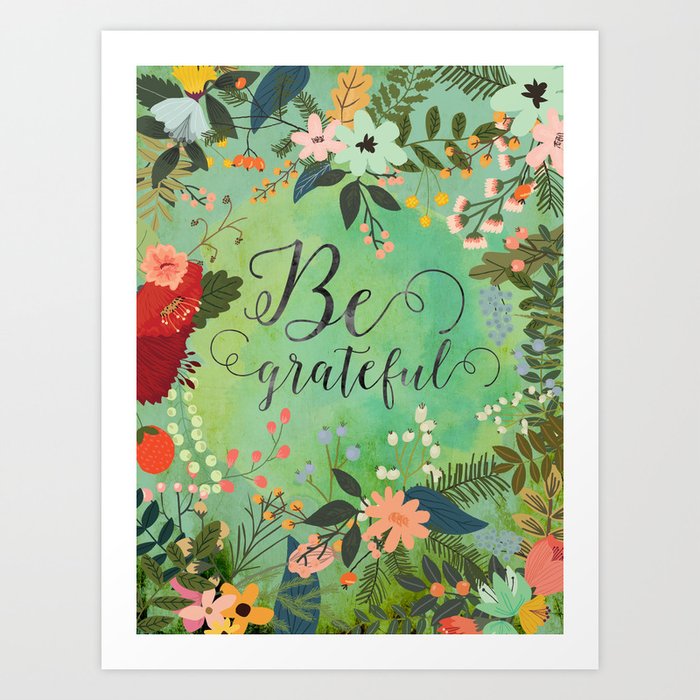 Be grateful Art Print