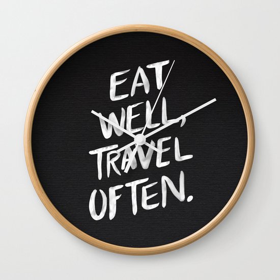 Eat Well, Travel Often Wall Clock