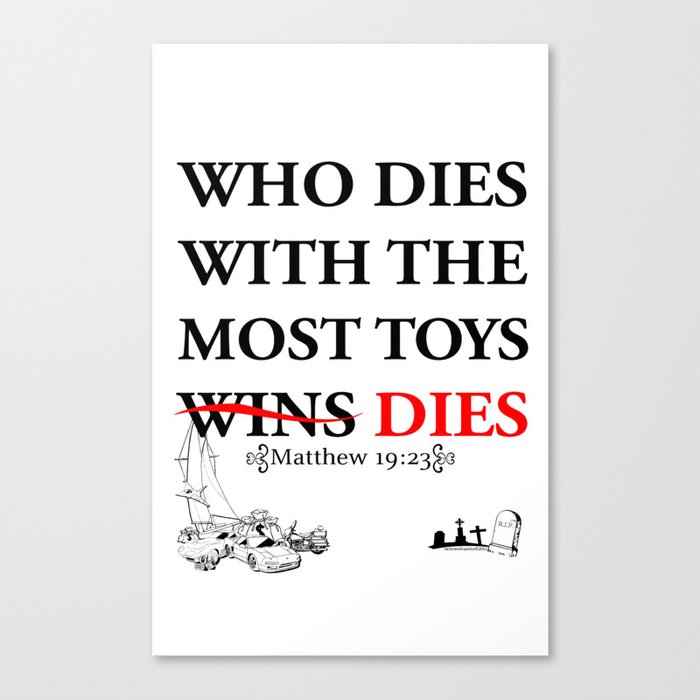 Who Dies Dies Canvas Print