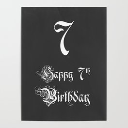 [ Thumbnail: Happy 7th Birthday - Fancy, Ornate, Intricate Look Poster ]