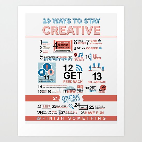 29 ways to stay creative Art Print