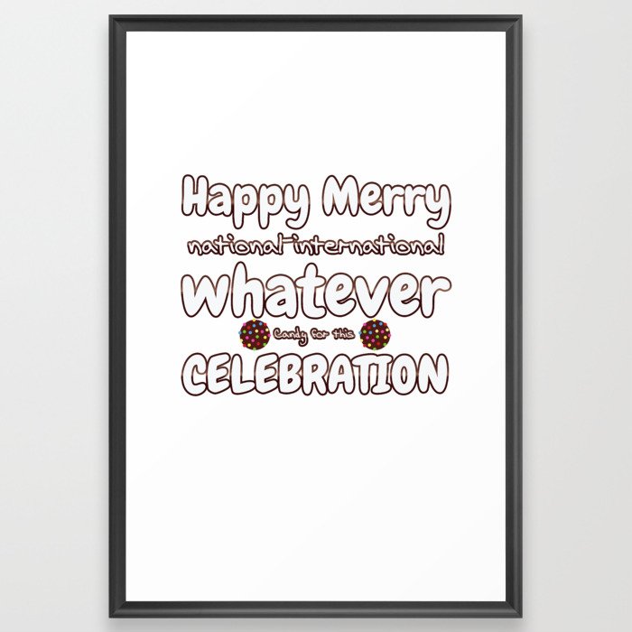Happy Merry whatever Framed Art Print