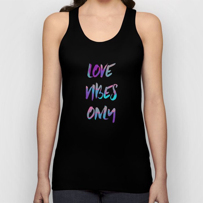 Love Vibes Only Tank Top