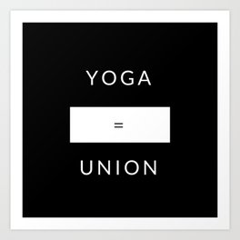 YOGA MEANS UNION Art Print | Graphicdesign, Digital, Black And White, Unity, Dailyreminders, Yoga, Peace, Typography, Love 