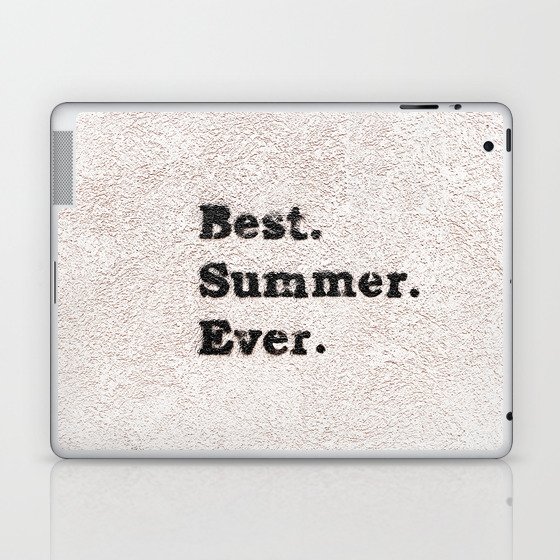 Quote Best Summer Ever Laptop & iPad Skin
