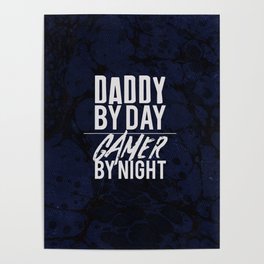 daddy y day / gamer by night 2018 Poster