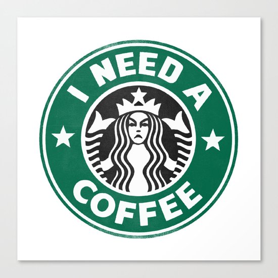 I need a coffee! Canvas Print