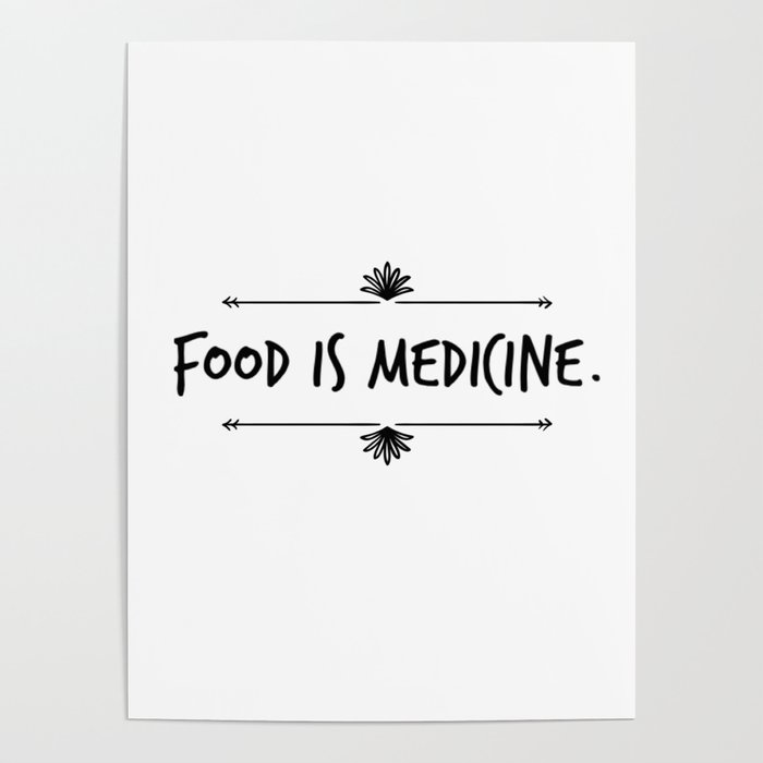 Food is Medicine by Christie Olstad Poster