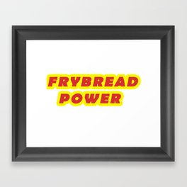 Frybread Power Native American Indian Taco  Framed Art Print