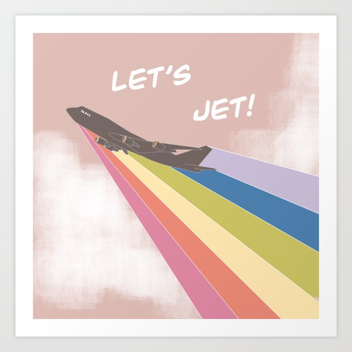 Let’s Jet Art Print