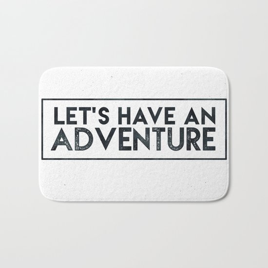 Let's Have an Adventure Quote Bath Mat
