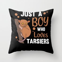 Just A Boy Who Loves Tarsiers Cute Monkey Throw Pillow