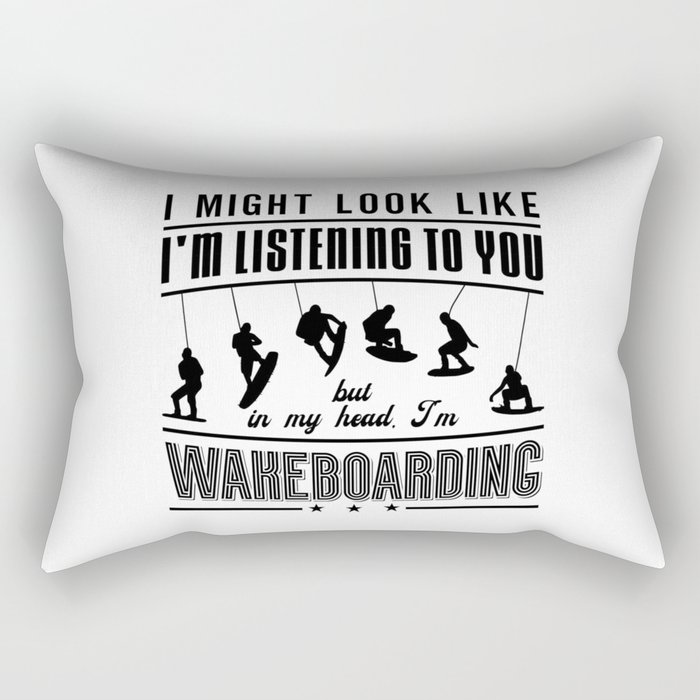 Wakeboard Might Look Like Wakeboarding Wakeboarder Rectangular Pillow