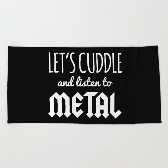 Cuddle Listen To Metal Music Quote Beach Towel