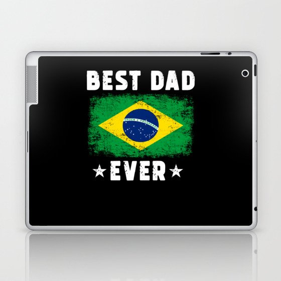Brazilian Best Dad Ever Brazilian Dad Brazil Flag Laptop & iPad Skin