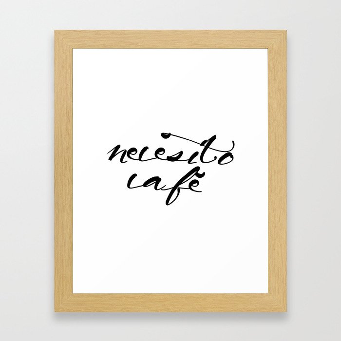 Necesito café. Framed Art Print