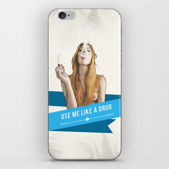 Use Me Like a Drug iPhone & iPod Skin