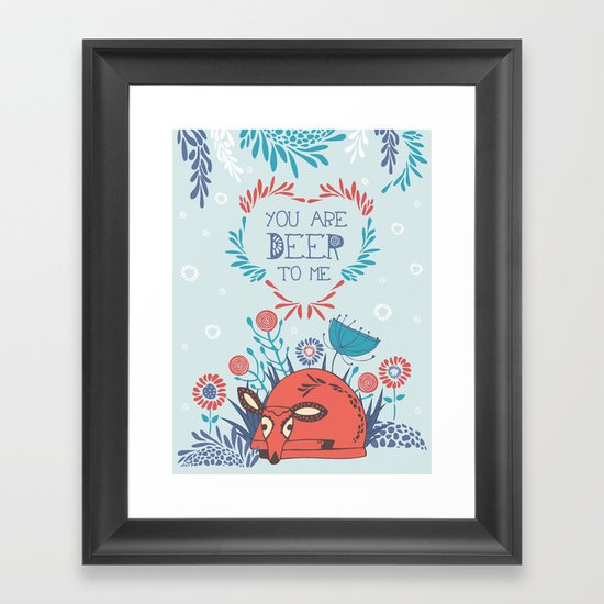You are Deer to me Framed Art Print