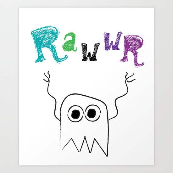 Rawwr Art Print