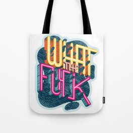 What the f*ck  Tote Bag