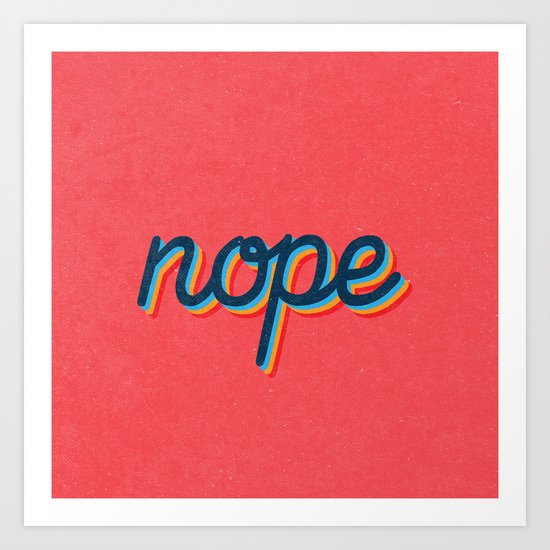 Nope Art Print