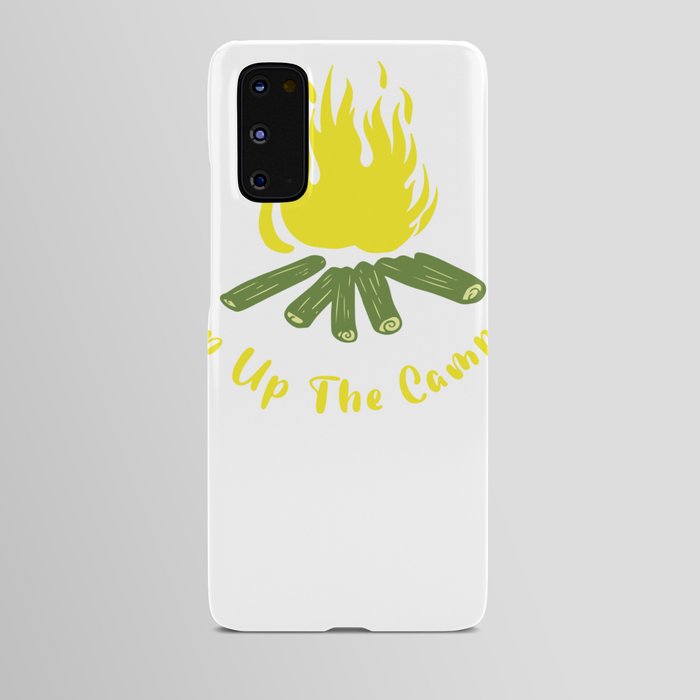 Turn Up the Campfire Android Case