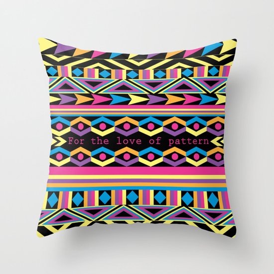 For The Love Of Pattern. Throw Pillow