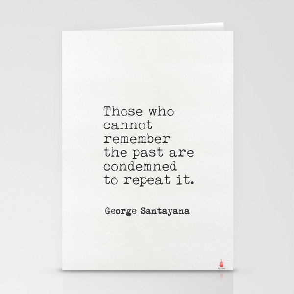 George Santayana quote Stationery Cards