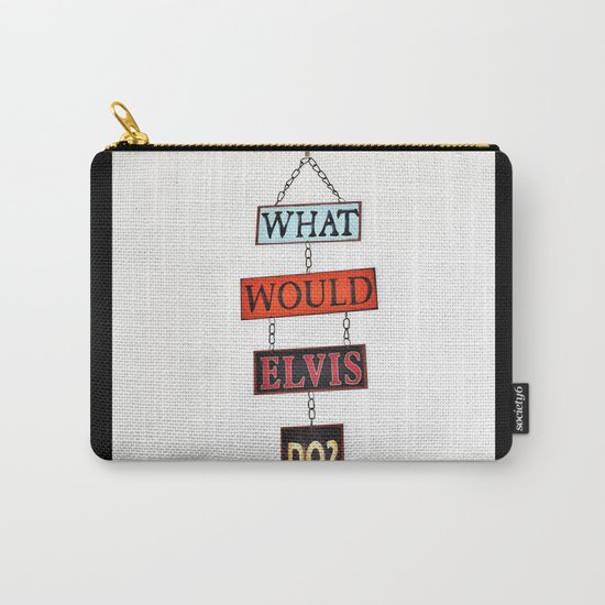 What Would Elvis Do? Carry-All Pouch