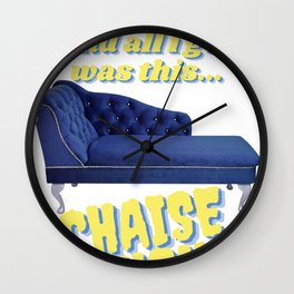 Went To Glasto All I Got Was This Chaise Longue (Wet Leg) - Glastonbury Festival Tent Camping Music Wall Clock