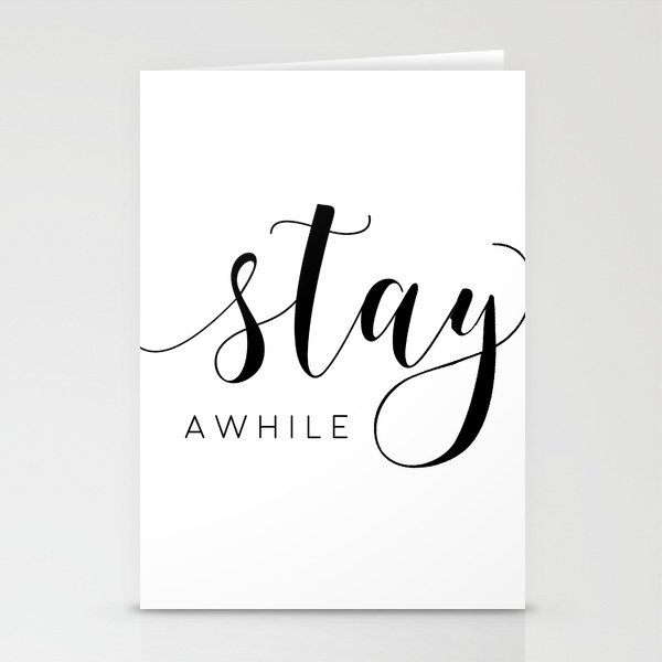 Stay Awhile Sign Modern Art Hand Lettering Calligraphy Quote