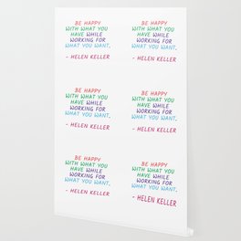 Be Happy With What You Have While Working For What You Want Helen Keller Wallpaper By Myrainbowlove Society6