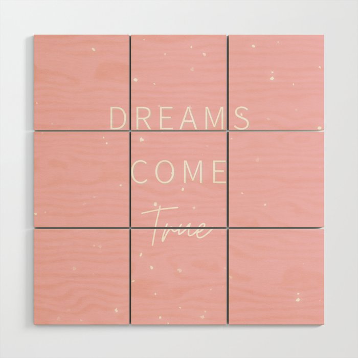 Dreams Come True, Inspirational, Motivational, Empowerment, Pink Wood Wall Art