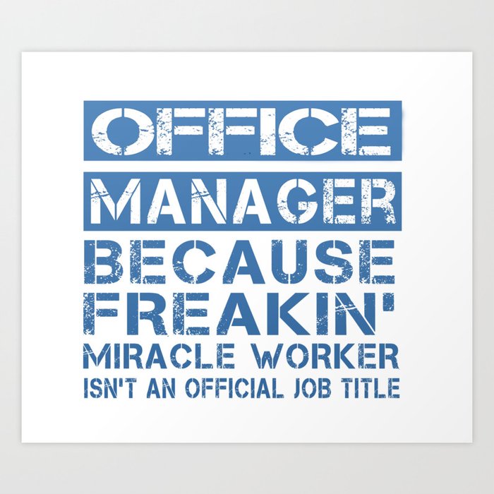 OFFICE MANAGER Art Print