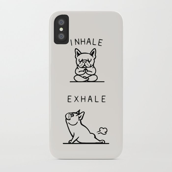 inhale exhale frenchie iphone case