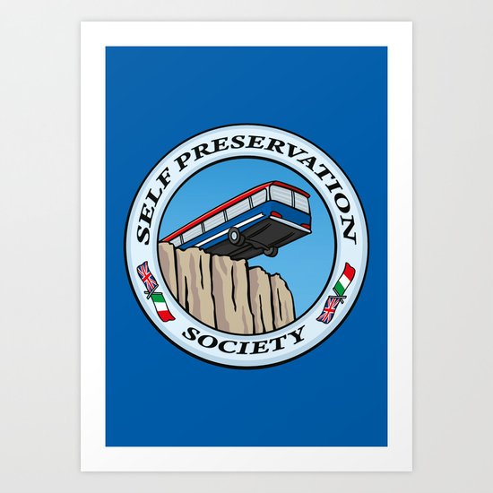 Self Preservation Society Art Print