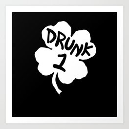 Drunk #1 St Patricks Day Art Print | Green, Drinking, Ireland, Shamrocks, Beer, Irish Pub, Funny, Saint Patricks Day, St Paddys Day, St Patricks Day 